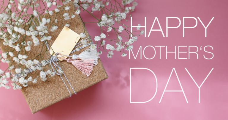Celebrate Mother’s Day
